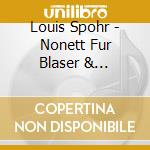 Louis Spohr - Nonett Fur Blaser & Streicher Op.31 cd