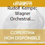 Rudolf Kempe: Wagner Orchestral Music From Operas cd