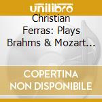 Christian Ferras: Plays Brahms & Mozart Violin Concertos cd musicale di Testament