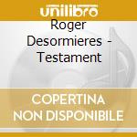 Roger Desormieres - Testament cd musicale di Roger Desormieres