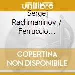 Sergej Rachmaninov / Ferruccio Busoni - Etudes Tableaux Op.33 / 3 cd musicale di Sergej Rachmaninov / Ferruccio Busoni