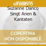 Suzanne Danco Singt Arien & Kantaten cd musicale