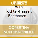 Hans Richter-Haaser: Beethoven Piano Concertos Nos.4 & 5 cd musicale di Richter