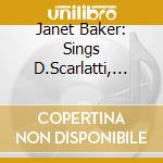 Janet Baker: Sings D.Scarlatti, A.Scarlatti, Monteverdi cd