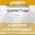 Thurston/Griller Quartet/Toggi - Klarinettenquintette/Klarinett cd musicale di Thurston/Griller Quartet/Toggi