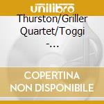 Thurston/Griller Quartet/Toggi - Klarinettenquintette/Klarinett cd