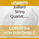 Juilliard String Quartet: Beethoven & Schubert cd