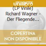 (LP Vinile) Richard Wagner - Der Fliegende Hollander (Bayreuth 1955) (3 Lp) vinile