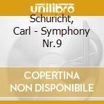 Schuricht, Carl - Symphony Nr.9 cd musicale di Schuricht, Carl