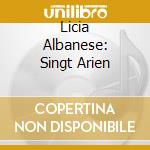 Licia Albanese: Singt Arien cd musicale di Lilia Albanese