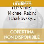 (LP Vinile) Michael Rabin: Tchaikovsky Violin Concerto vinile