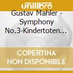 Gustav Mahler - Symphony No.3-Kindertoten (2 Cd) cd