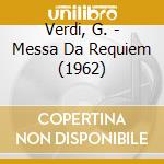 Verdi, G. - Messa Da Requiem (1962) cd