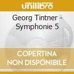 Georg Tintner - Symphonie 5 cd musicale di Georg Tintner