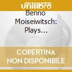 Benno Moiseiwitsch: Plays Beethoven, Schumann, Mussorgsky & Rachmaninov (3 Cd)