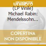 (LP Vinile) Michael Rabin: Mendelssohn Violin Concerto lp vinile di Michael Rabin