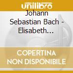 Johann Sebastian Bach - Elisabeth Schwarzkopf (2 Cd) cd musicale di Johann Sebastian Bach