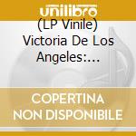 (LP Vinile) Victoria De Los Angeles: Canteloube & Chausson vinile
