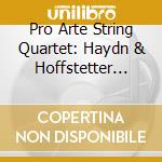 Pro Arte String Quartet: Haydn & Hoffstetter String Quartets Vol. II (4 Cd) cd musicale di Haydn