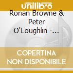 Ronan Browne & Peter O'Loughlin - Touch Me If You Dare cd musicale di Ronan Browne & Peter O'Loughlin