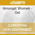 Amongst Women - Ost cd