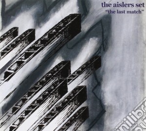 Aislers Set (The) - The Last Match cd musicale di Aislers Set, The