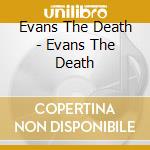 Evans The Death - Evans The Death cd