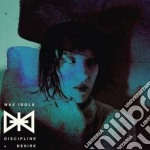 (LP Vinile) Wax Idols - Discipline & Desire