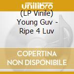 (LP Vinile) Young Guv - Ripe 4 Luv