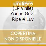 (LP Vinile) Young Guv - Ripe 4 Luv vinile