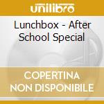 Lunchbox - After School Special cd