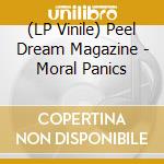 (LP Vinile) Peel Dream Magazine - Moral Panics vinile