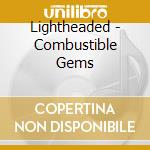Lightheaded - Combustible Gems cd
