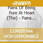 Pains Of Being Pure At Heart (The) - Pains Of Being Pure At Heart cd