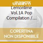 Lemonlime Vol.1A Pop Compilation / Various cd