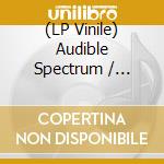 (LP Vinile) Audible Spectrum / Various vinile