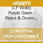 (LP Vinile) Purple Dawn - Peace & Doom Session Vol.2 (Transparent vinile