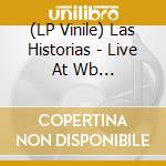(LP Vinile) Las Historias - Live At Wb (Transparentred Vinyl) vinile