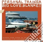 (LP Vinile) Personal Trainer - Big Love Blanket vinile