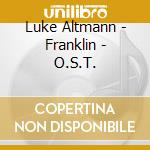 Luke Altmann - Franklin - O.S.T. cd