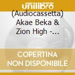 (Audiocassetta) Akae Beka & Zion High - Livicated cd musicale