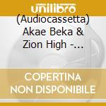 (Audiocassetta) Akae Beka & Zion High - Livicated cd