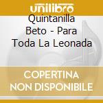 Quintanilla Beto - Para Toda La Leonada cd