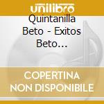 Quintanilla Beto - Exitos Beto Quintanilla cd
