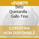 Beto Quintanilla - Gallo Fino cd