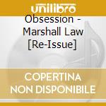 Obsession - Marshall Law [Re-Issue] cd