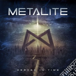 (LP Vinile) Metalite - Heroes In Time lp vinile di Metalite