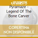 Pyramaze - Legend Of The Bone Carver cd musicale di Pyramaze