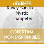 Randy Sandke - Mystic Trumpeter cd