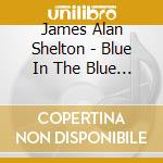 James Alan Shelton - Blue In The Blue Ridge cd